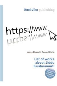 List of Works about Jiddu Krishnamurti