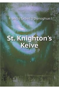 St. Knighton's Keive
