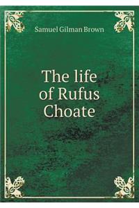 The Life of Rufus Choate