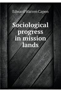 Sociological Progress in Mission Lands