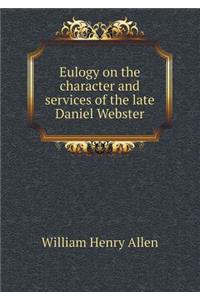 Eulogy on the character and services of the late Daniel Webster