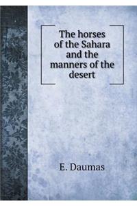 The Horses of the Sahara and the Manners of the Desert