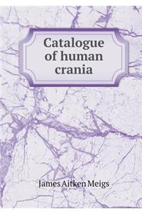 Catalogue of Human Crania
