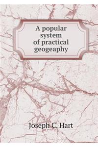 A Popular System of Practical Geogeaphy