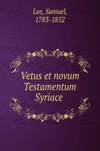 Vetus et novum Testamentum Syriace