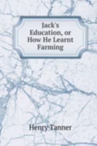Jack's Education, or How He Learnt Farming
