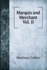 Marquis and Merchant Vol. II