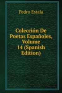 Coleccion De Poetas Espanoles, Volume 14 (Spanish Edition)