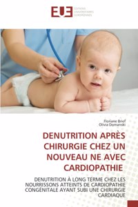 Denutrition Après Chirurgie Chez Un Nouveau Ne Avec Cardiopathie