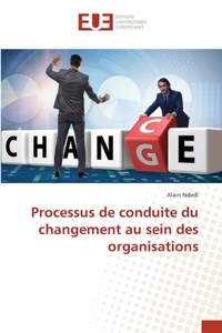 Processus de conduite du changement au sein des organisations