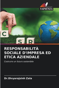 Responsabilità Sociale d'Impresa Ed Etica Aziendale