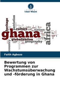 Bewertung von Programmen zur Wachstumsüberwachung und -förderung in Ghana