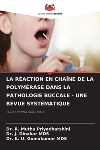 Réaction En Chaîne de la Polymérase Dans La Pathologie Buccale - Une Revue Systématique