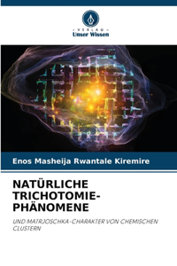 Natürliche Trichotomie-Phänomene