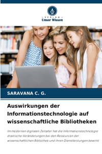 Auswirkungen der Informationstechnologie auf wissenschaftliche Bibliotheken