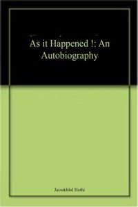 As it Happened !: An Autobiography