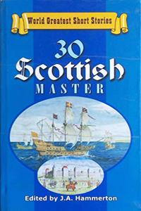 30 Scottish Masters (World Greatest Short Stories)