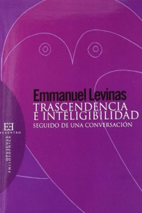 Trascendencia E Inteligibilidad/ Significance and Intelligence: Seguido De Una Conversacion