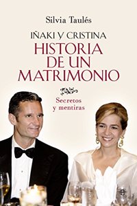 Historia de un matrimonio: Inaki y Cristina. Secretos y mentiras