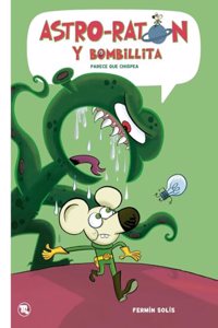 Astro raton y bombillita/ Astro mouse and bombillita: Parece que chispea (Mamut)