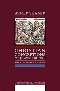 Christian Conceptions of Jewish Books