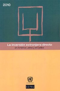 La Inversion Extranjera Directa En America Latina y El Caribe 2010