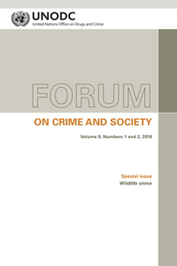 Forum on Crime and Society Vol. 9, Numbers 1 and 2, 2018