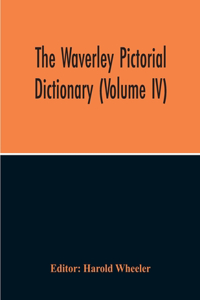 Waverley Pictorial Dictionary (Volume Iv)