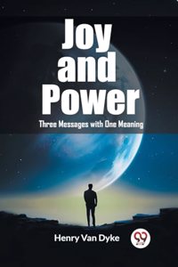 Joy and PowerThree Messages with One Meaning (Edition2023)