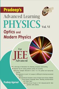 Pradeep's Advanced Learning Physics Vol 6 | Physics for Jee Advanced | Optics and Modern Physics