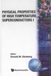 Physical Properties of High Temperature Superconductors I