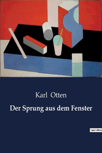Sprung aus dem Fenster