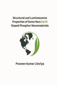 Structural and Luminescence Properties of Some Rare Earth Doped Phosphor Nanomaterials