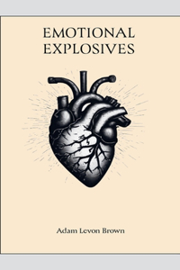 Emotional Explosives