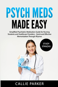 Psych Meds Made Easy