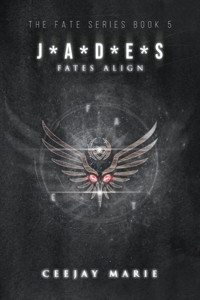 J*A*D*E Fates Align Book 5