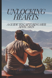 Unlocking Hearts