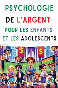 Psychologie de l'argent pour les enfants et les adolescents