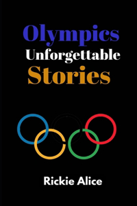 Olympics Unforgettable Stories