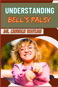Understanding Bell's Palsy