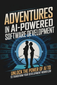 Adventures in AI-Powered Software Development
