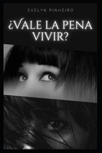 ¿Vale la pena vivir?