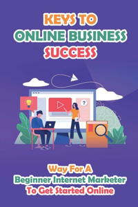 Keys To Online Business Success