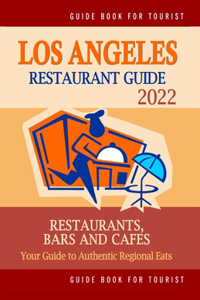 Los Angeles Restaurant Guide 2022