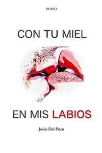 Con Tu Miel En MIS Labios