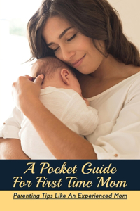 A Pocket Guide For First Time Mom