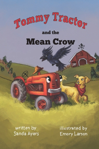 Tommy Tractor and the Mean Crow