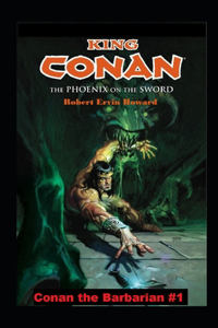 The Phoenix on the Sword Annotated (Conan the Barbarian #1)