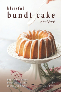Blissful Bundt Cake Recipes