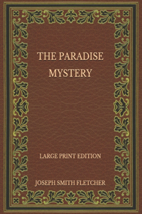 The Paradise Mystery - Large Print Edition